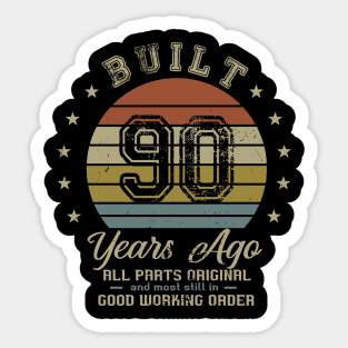 Built 90 Years Ago All Parts Original Gifts 90th Birthday Sticker